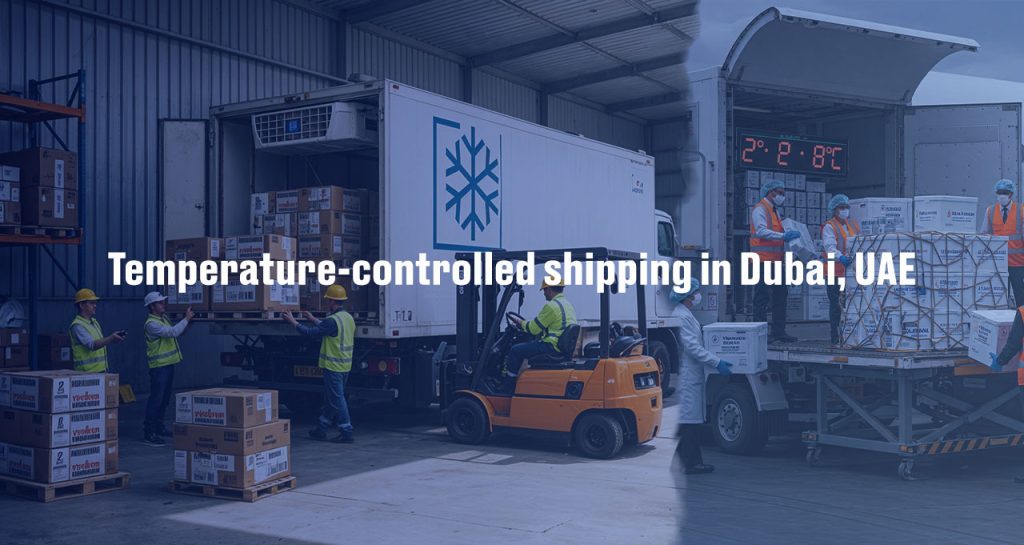 Temperature-controlled shipping in Dubai, UAE
