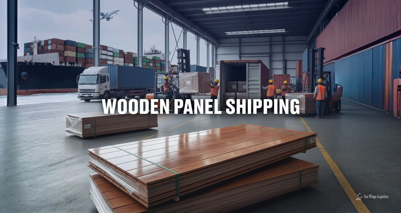 Wooden Panel Shipping Services in Dubai, UAE Sea Wings Logistics LLC