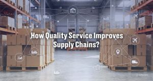 How Quality Service Improves Supply Chain | Sea Wings Logistics LLC