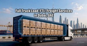 Full Truck Load (FTL) Freight Services in Dubai, UAE | Sea Wings Logistics LLC